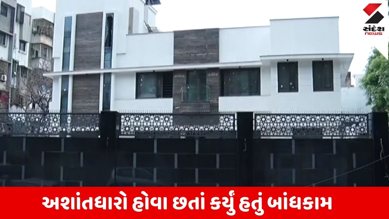 Ahmedabad : પાલડીમાં અશાંતધારાનો વિવાદ, મકાન માલિકે ગેરકાયદે દબાણ તોડવાનું શરુ કર્યું