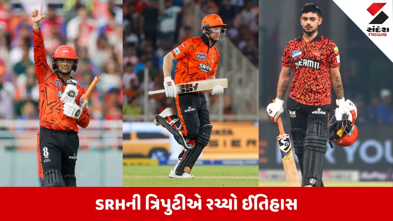 IPL 2026: SRHના ત્રણ ખેલાડીઓએ એક જ સીઝનમાં ઠોકી દીધા 1500+ રન, IPLમાં માત્ર બીજી વાર બન્યો આ મહારેકોર્ડ!