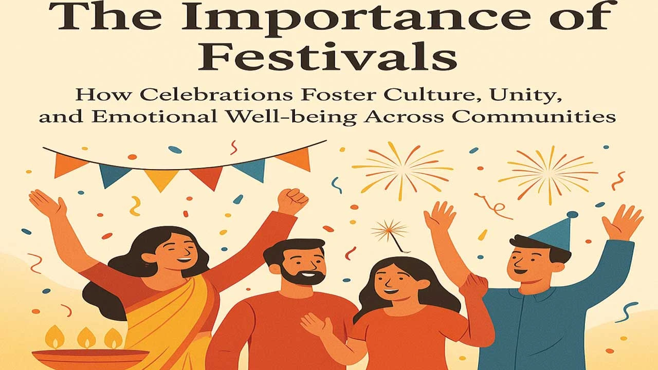 તહેવારો સામાજિક જવાબદારી અને સમુદાય નિર્માણના મહત્વપૂર્ણ પાઠ શીખવે છે
